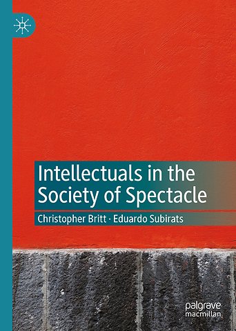 Intellectuals in the Society of Spectacle