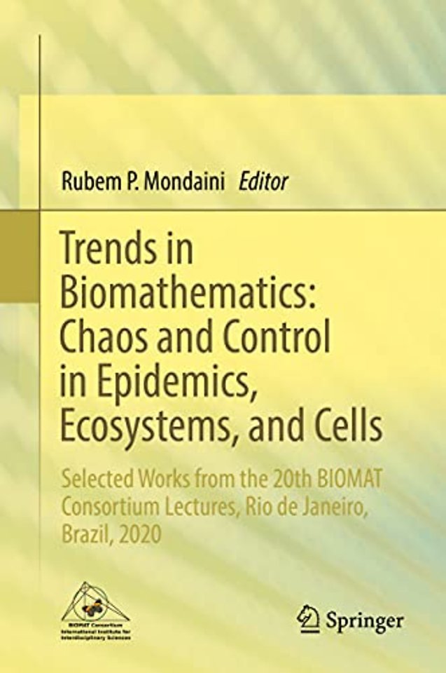 Trends in Biomathematics: Chaos and Control in Epidemics, Ecosystems, and Cells
