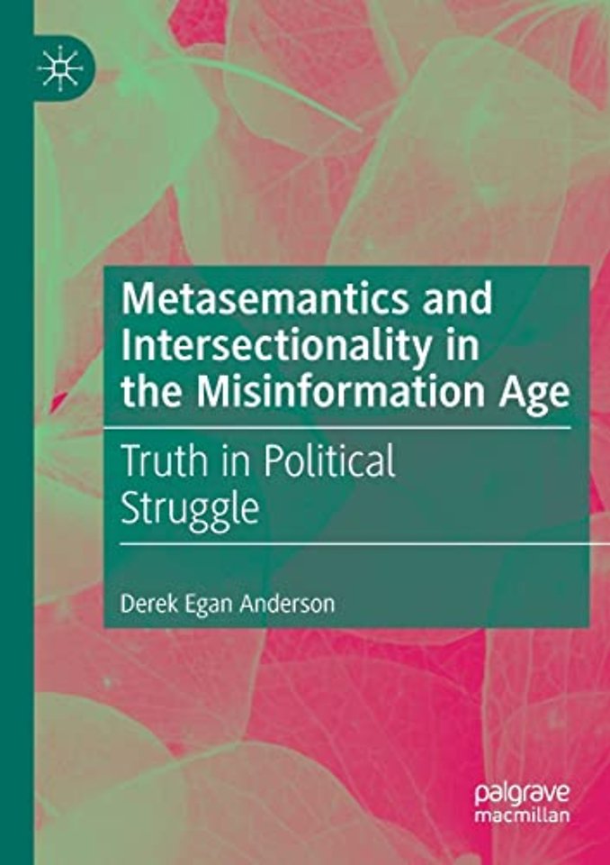 Metasemantics and Intersectionality in the Misinformation Age