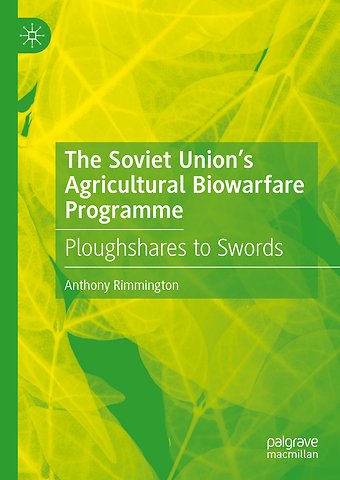 The Soviet Union’s Agricultural Biowarfare Programme