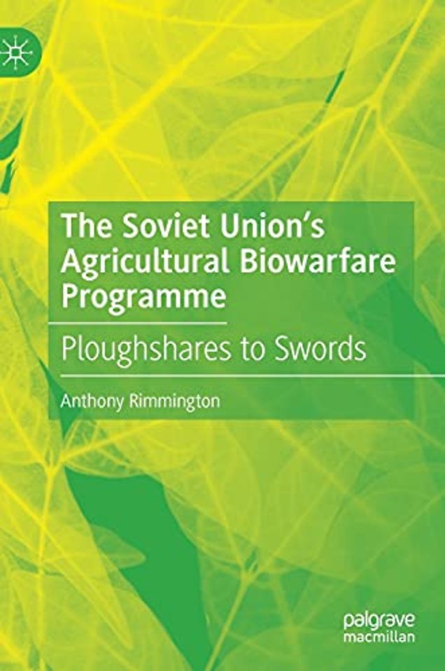 The Soviet Union’s Agricultural Biowarfare Programme