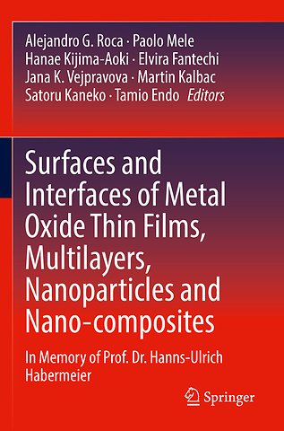 Surfaces and Interfaces of Metal Oxide Thin Films, Multilayers, Nanoparticles and Nano-composites