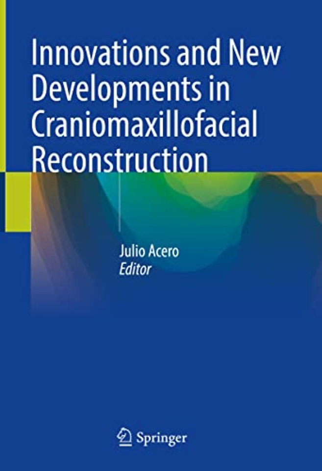 Innovations and New Developments in Craniomaxillofacial Reconstruction