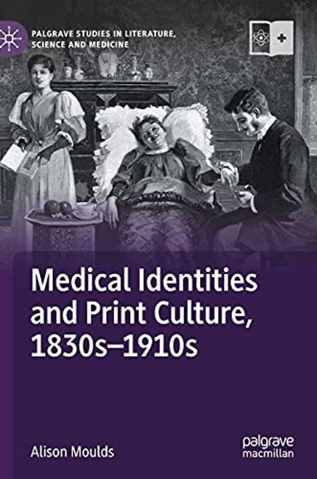 Medical Identities and Print Culture, 1830s–1910s
