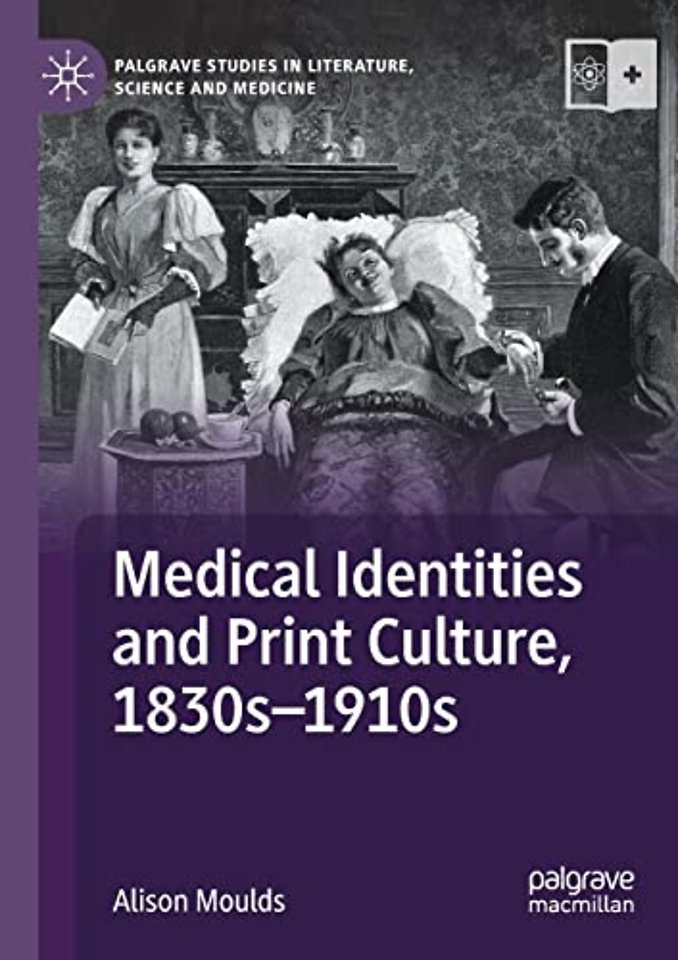 Medical Identities and Print Culture, 1830s–1910s