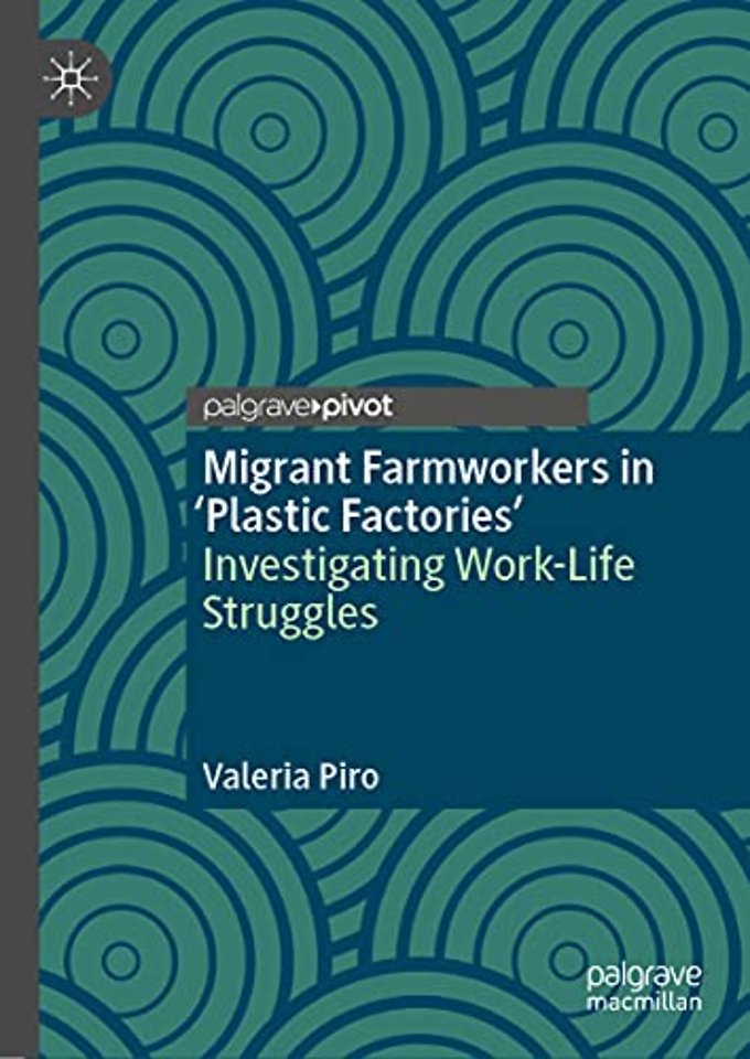 Migrant Farmworkers in 'Plastic Factories’	