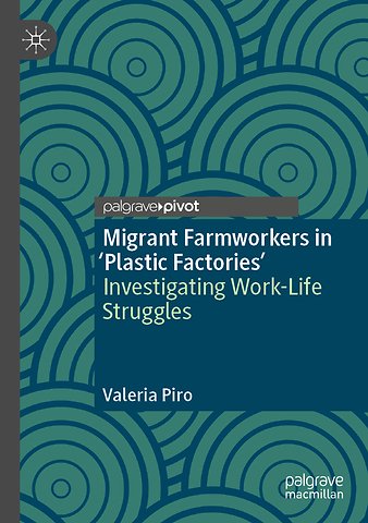Migrant Farmworkers in 'Plastic Factories’
