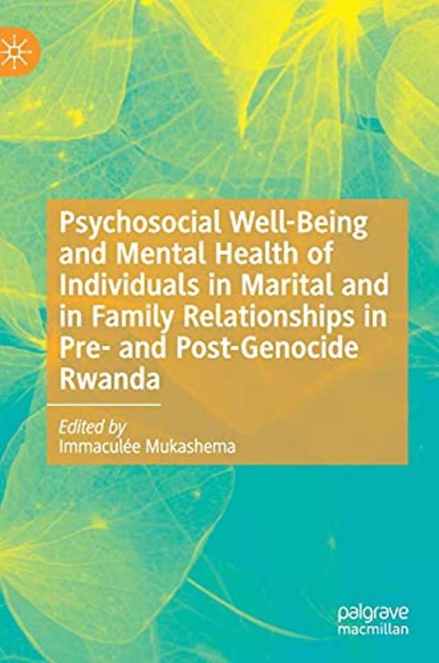 Psychosocial Well-Being and Mental Health of Individuals in Marital and in Family Relationships in Pre- and Post-Genocide Rwanda