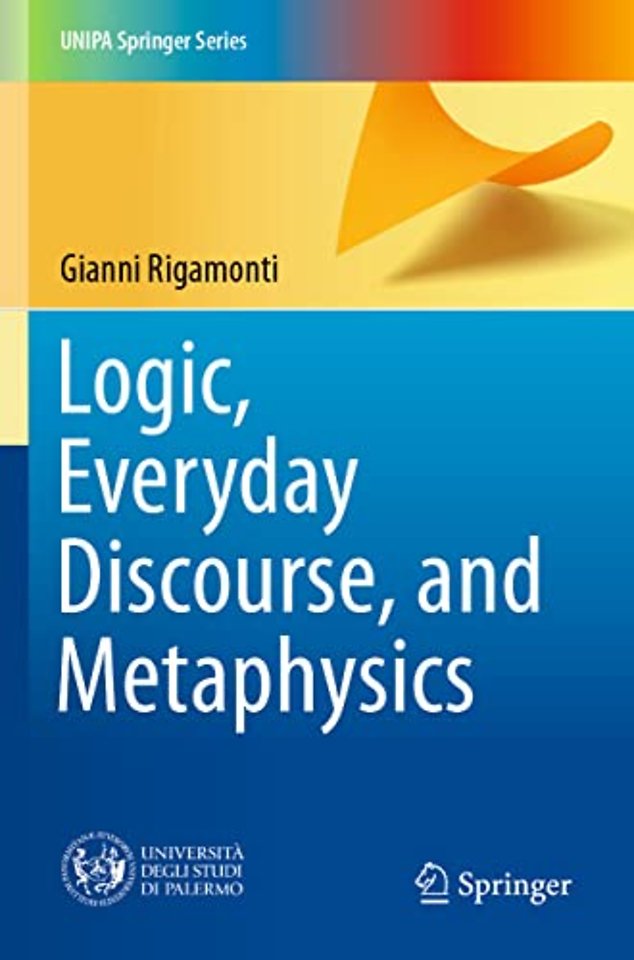 Logic, Everyday Discourse, and Metaphysics