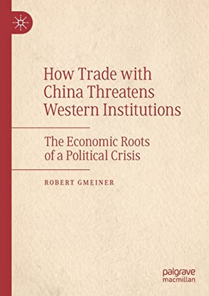 How Trade with China Threatens Western Institutions