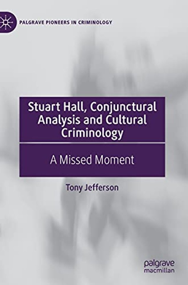 Stuart Hall, Conjunctural Analysis and Cultural Criminology