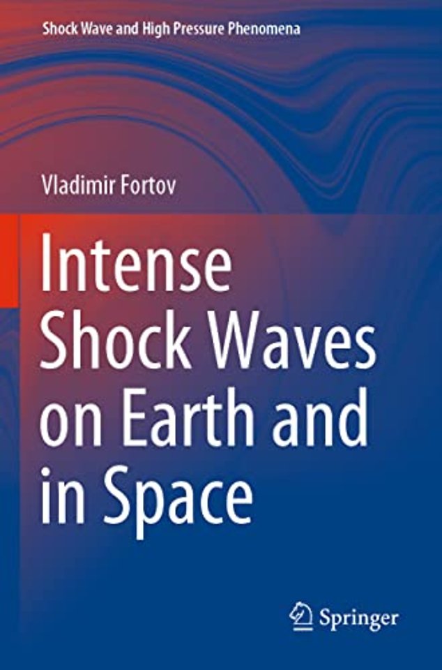 Intense Shock Waves on Earth and in Space