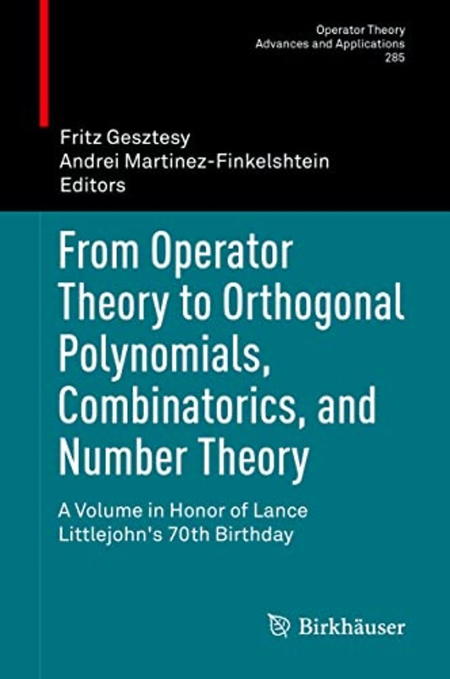 From Operator Theory to Orthogonal Polynomials, Combinatorics, and Number Theory 
