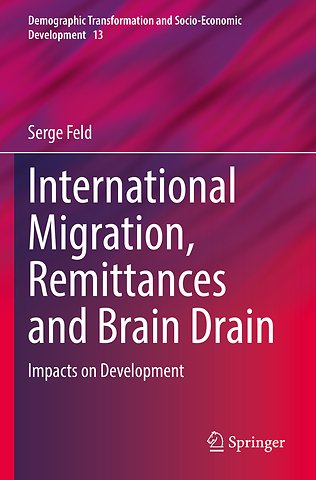 International Migration, Remittances and Brain Drain