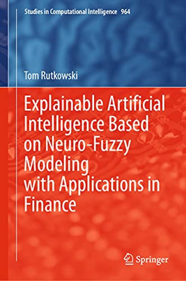 Explainable Artificial Intelligence Based on Neuro-Fuzzy Modeling with Applications in Finance
