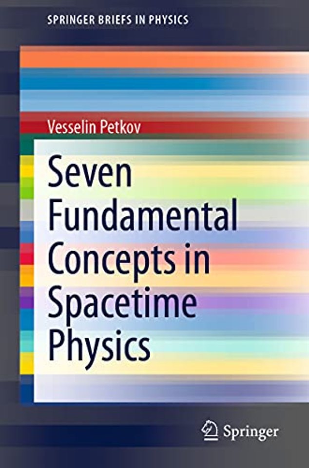 Seven Fundamental Concepts in Spacetime Physics