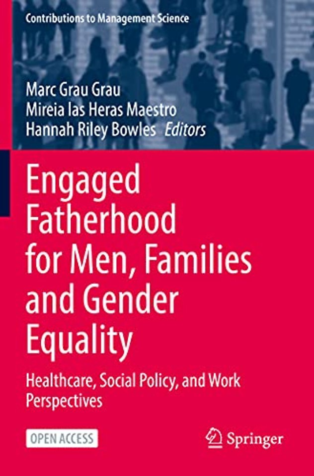 Engaged Fatherhood for Men, Families and Gender Equality