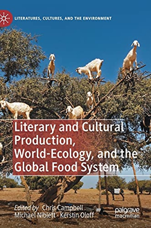 Literary and Cultural Production, World-Ecology, and the Global Food System