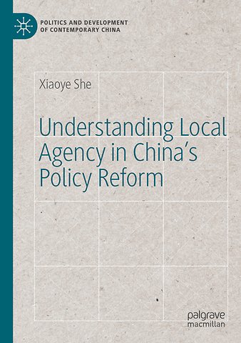 Understanding Local Agency in China’s Policy Reform