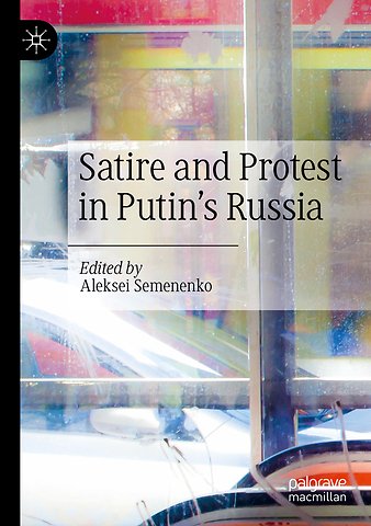 Satire and Protest in Putin’s Russia
