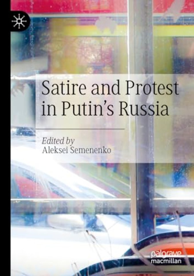 Satire and Protest in Putin’s Russia