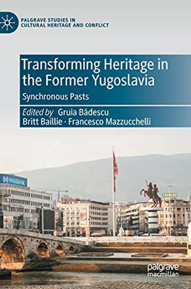 Transforming Heritage in the Former Yugoslavia