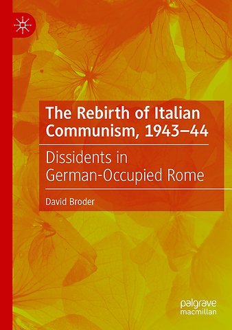 The Rebirth of Italian Communism, 1943–44