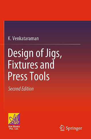Design of Jigs, Fixtures and Press Tools