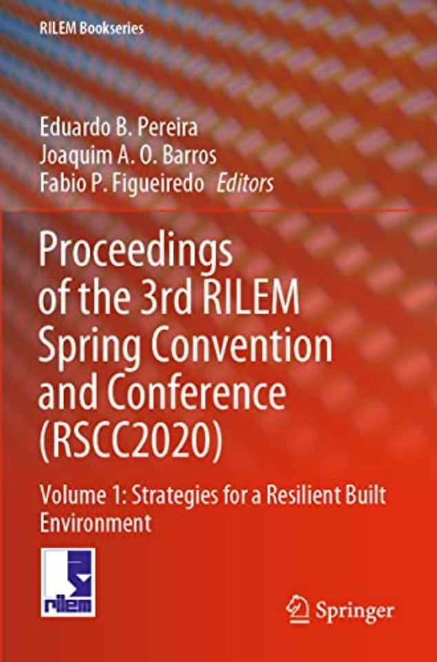 Proceedings of the 3rd RILEM Spring Convention and Conference (RSCC2020)