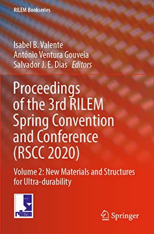 Proceedings of the 3rd RILEM Spring Convention and Conference (RSCC 2020)
