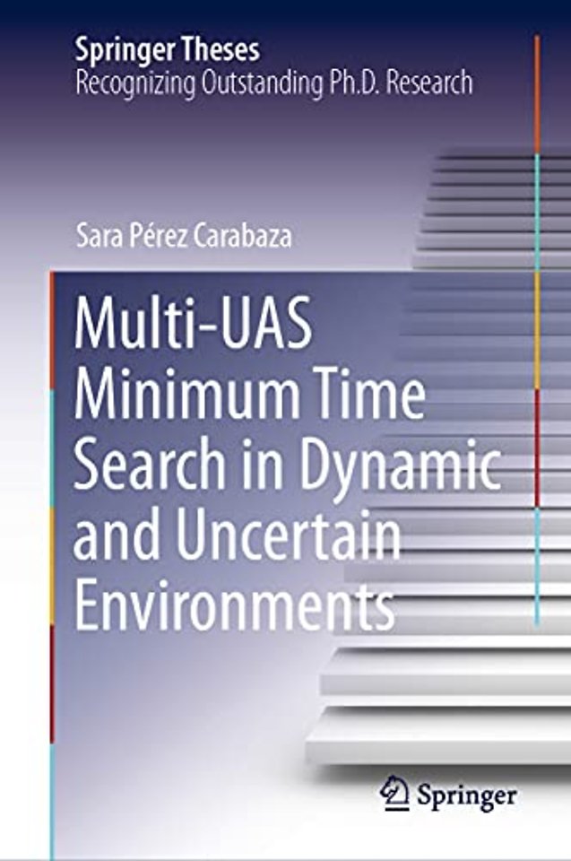 Multi-UAS Minimum Time Search in Dynamic and Uncertain Environments
