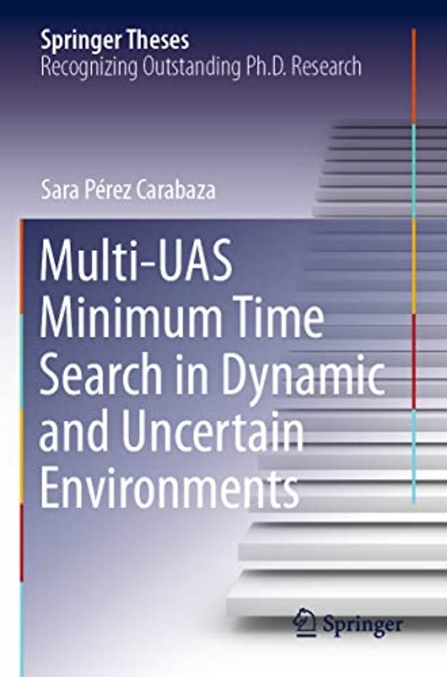 Multi-UAS Minimum Time Search in Dynamic and Uncertain Environments