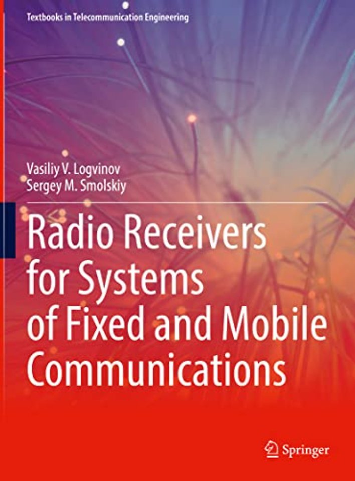 Radio Receivers for Systems of Fixed and Mobile Communications