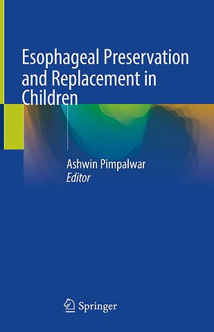 Esophageal Preservation and Replacement in Children