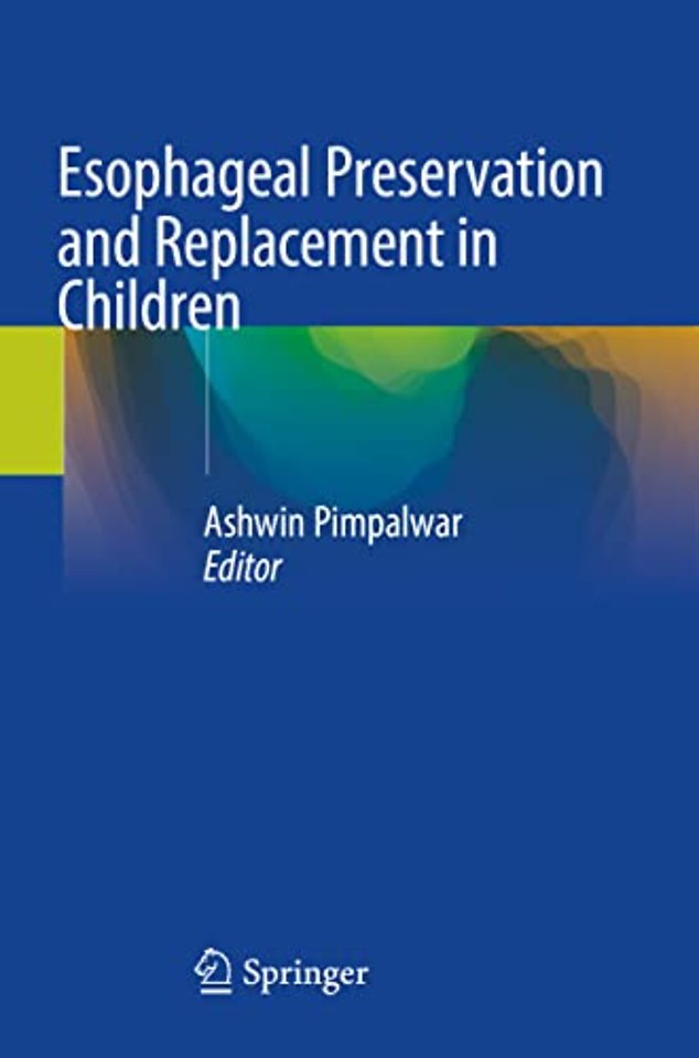 Esophageal Preservation and Replacement in Children