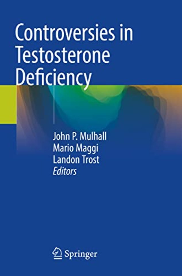 Controversies in Testosterone Deficiency
