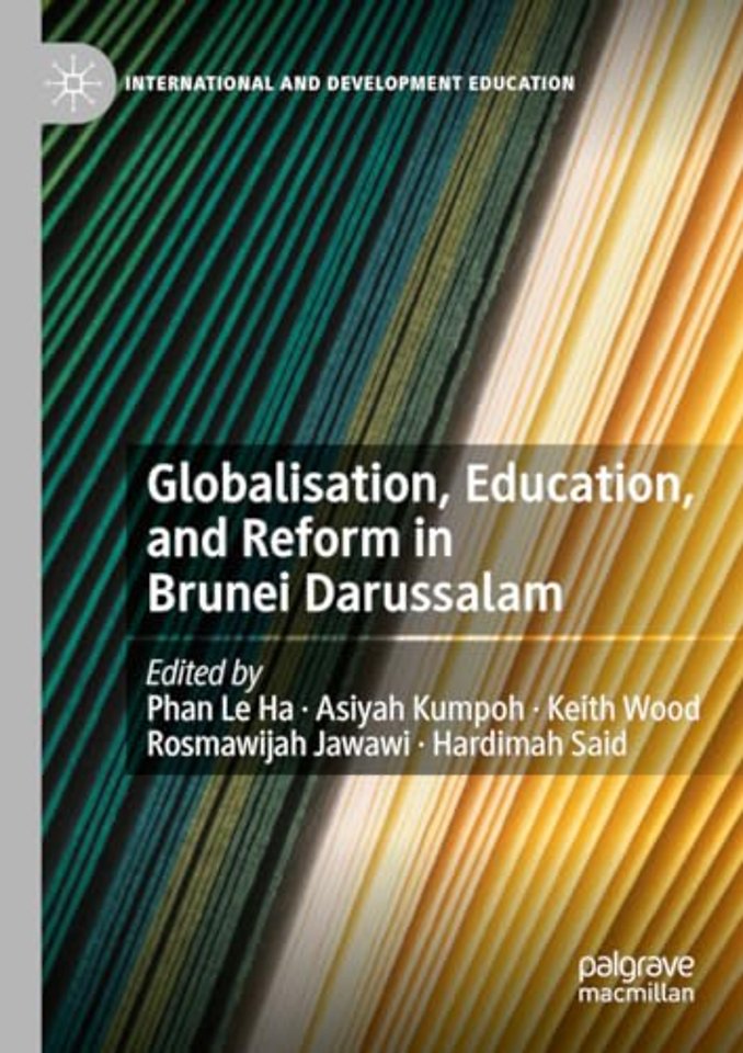 Globalisation, Education, and Reform in Brunei Darussalam
