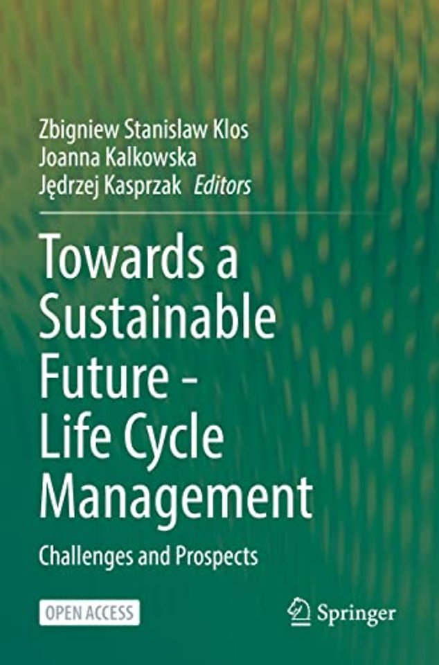 Towards a Sustainable Future - Life Cycle Management