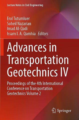 Advances in Transportation Geotechnics IV