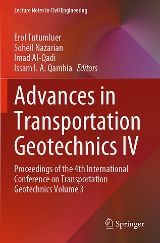 Advances in Transportation Geotechnics IV