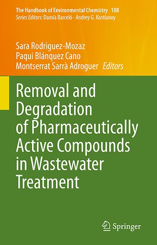 Removal and Degradation of Pharmaceutically Active Compounds in Wastewater Treatment