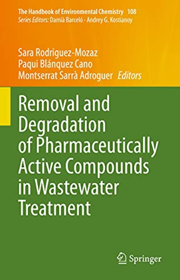 Removal and Degradation of Pharmaceutically Active Compounds in Wastewater Treatment
