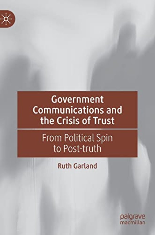 Government Communications and the Crisis of Trust