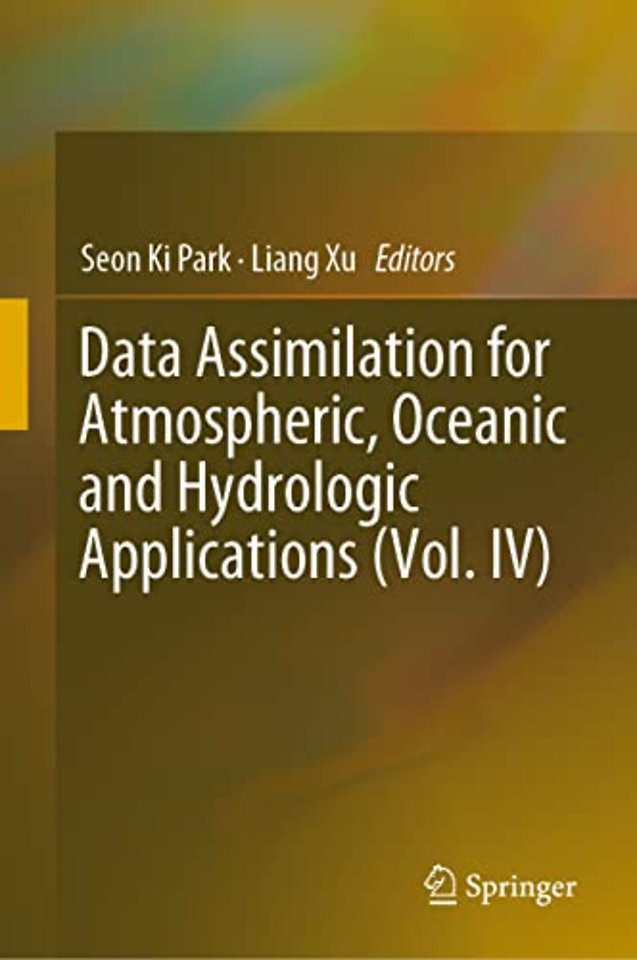 Data Assimilation for Atmospheric, Oceanic and Hydrologic Applications (Vol. IV)