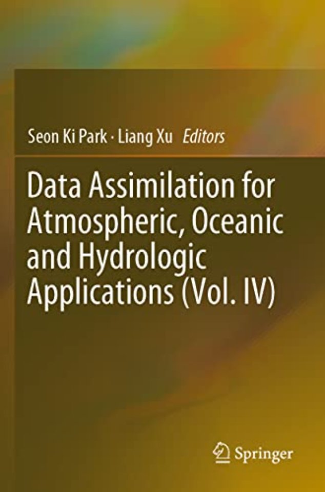 Data Assimilation for Atmospheric, Oceanic and Hydrologic Applications (Vol. IV)
