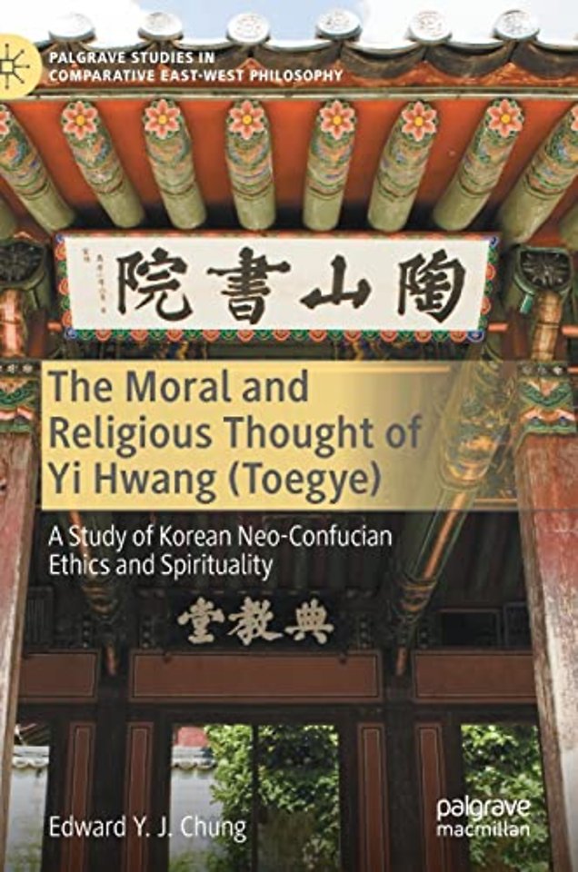 The Moral and Religious Thought of Yi Hwang (Toegye)