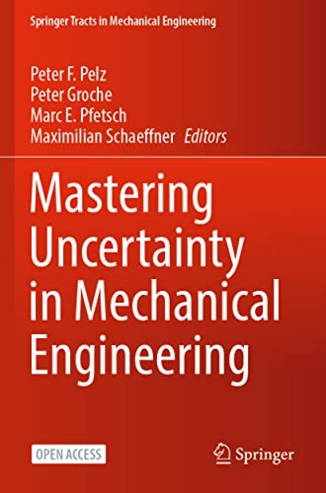 Mastering Uncertainty in Mechanical Engineering