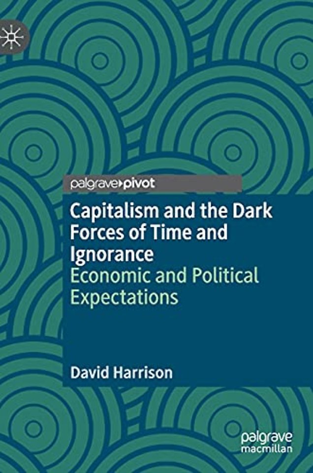Capitalism and the Dark Forces of Time and Ignorance