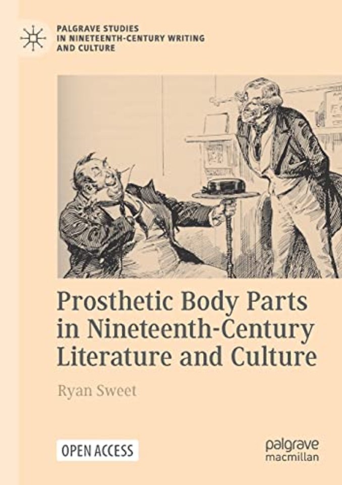 Prosthetic Body Parts in Nineteenth-Century Literature and Culture