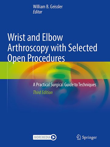 Wrist and Elbow Arthroscopy with Selected Open Procedures